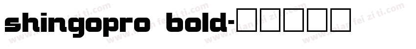 shingopro bold字体转换